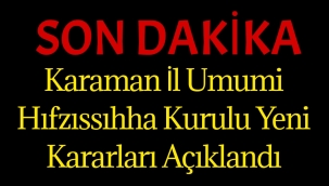 Karaman İl Umumi Hıfzıssıhha Kurulu Kararı
