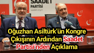Oğuzhan Asiltürk'ün kongre hamlesine Saadet Partisi'nden itiraz: Karamollaoğlu öncülüğünde çalışmaya devam edeceğiz