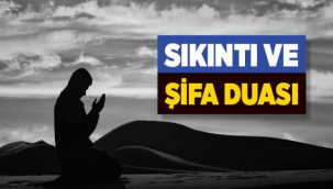 Sıkıntı ve Şifa Duası Arapça Türkçe Okunuşu ve Anlamı