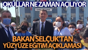 Bakan Selçuk: 'Şu andaki bakış açımız okulların 6 Eylül tarihinde açılması yönünde'
