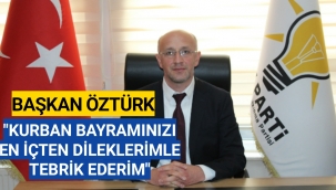 Başkan ÖZTÜRK ,Kurban Bayramı Kutlama Mesajı