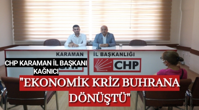 CHP İL BAŞKANI KAĞNICI