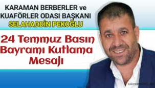 Karaman Berberler Odası Başkanı Pekoğlu'ndan 24 Temmuz Basın Bayramı Kutlama Mesajı