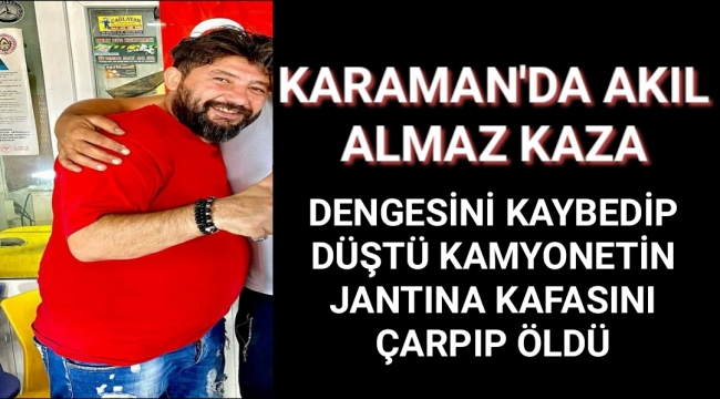 Karaman'da Akıl Almaz Kazada 1Kişi Öldü