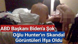 ABD Başkanı Biden'a şok: Oğlu Hunter'ın skandal görüntüleri ifşa oldu