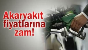 Akaryakıta zam geldi