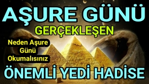 Aşure Günü Gerçekleşen 7 Önemli Hadise