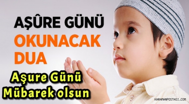 Aşure Günü Okunacak Dua...Aşure Günü Mübarek Olsun