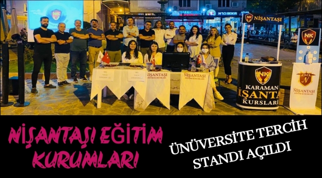 KARAMAN NİŞANTAŞI EĞİTİM KURUMLARI ÜNÜVERSİTE TERCİH STANDI AÇTI