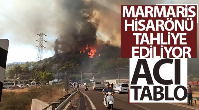 Marmaris Hisarönü tahliye ediliyor