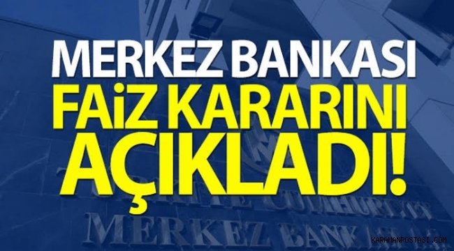 Merkez Bankası faiz kararını açıkladı