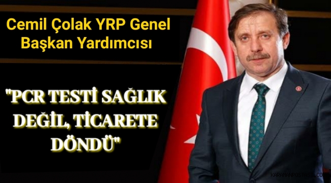 PCR TESTİ SAĞLIK DEĞİL, TİCARETE DÖNDÜ