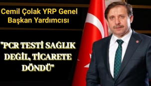 PCR TESTİ SAĞLIK DEĞİL, TİCARETE DÖNDÜ