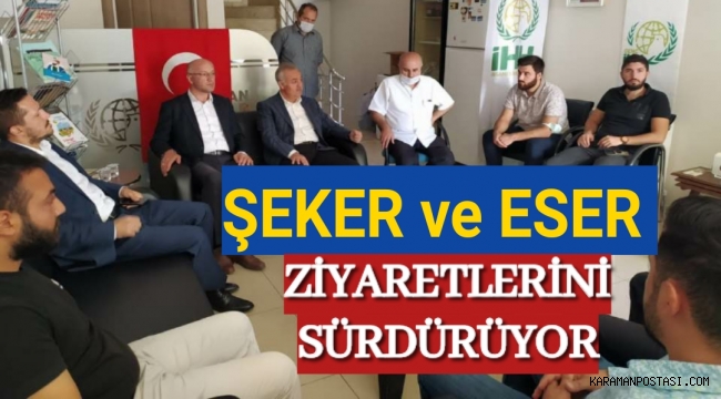 ŞEKER VE ESER KARAMAN’DA ZİYARET VE TEMASLARINI SÜRDÜRÜYOR