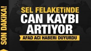 Sel bölgesinden bir acı haber daha… Ölü sayısı artıyor