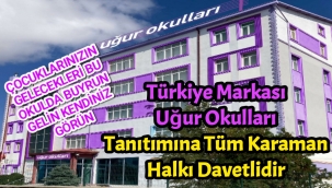 Türkiye Markası Uğur Okulları Tanıtımına Tüm Karaman Halkı Davetlidir