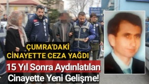 15 Yıl Sonra Aydınlatılan Çumra'daki Cinayette Zanlılara Ceza Yağdı