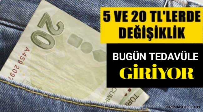 5 ve 20 TL'lerde değişiklik! Yeni paralar bugün tedavüle giriyor