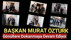 AK PARTİ İLÇE BAŞKANI AV.MURAT ÖZTÜRK GİRMEDİK GÖNÜL BIRAKMIYOR