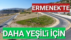 DAHA YEŞİL’i İÇİN ÇALIŞMALAR DEVAM EDİYOR