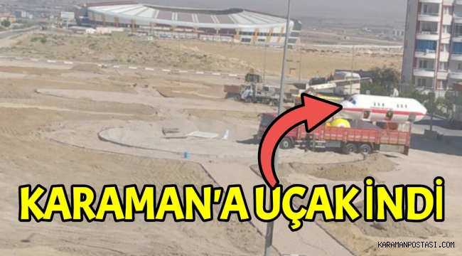 Karaman'a Uçak İndi