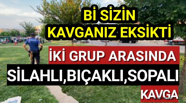 Karaman'da İki Afgan Grup Arasinda Silahlı Bıcaklı Kavga