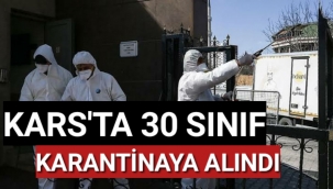 Kars'ta 30 sınıf karantinaya alındı!