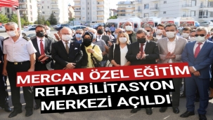 MERCAN ÖZEL EĞİTİM VE REHABİLİTASYON MERKEZİ AÇILDI