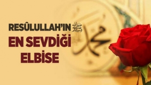Peygamberimizin En Sevdiği Elbise