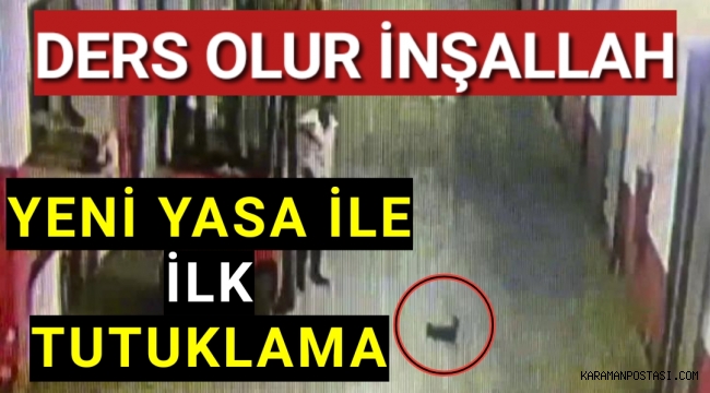 YENİ YASA İLE İLK TUTUKLAMA....