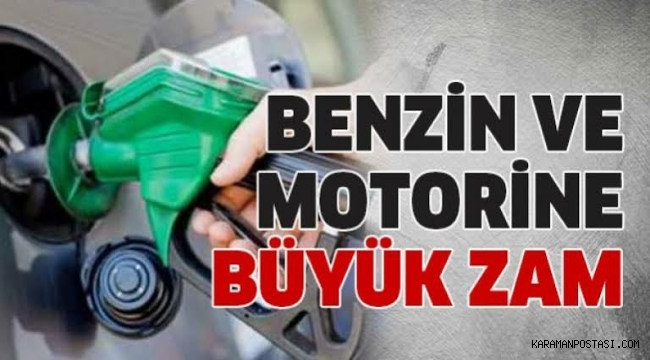 Benzin ve motorine büyük zam