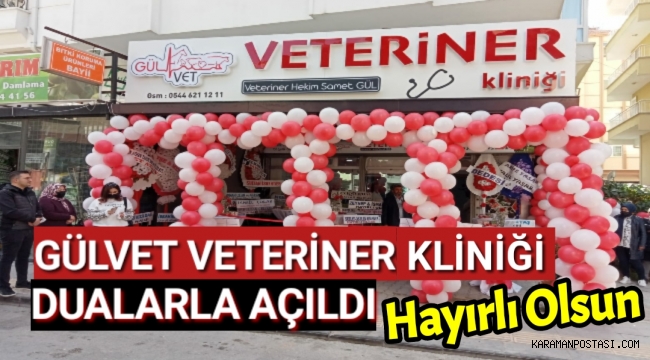 GÜLVET VETERİNER KLİNİĞİ DUALARLA AÇILDI