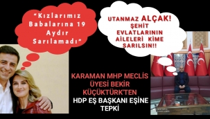  Hdp Eş Başkanı Eşi Başak Demirtaş'a, Karaman MHP Meclis Üyesi Küçüktürk'ten Sert Tepki 