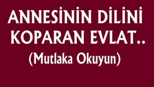 İbretlik..Anasının Dilini Dişleriyle Koparan Evlat