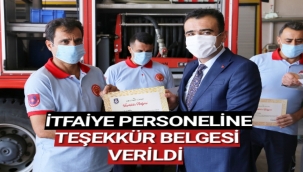 İTFAİYE PERSONELİNE TEŞEKKÜR BELGESİ VERİLDİ