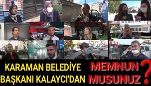 Karaman Halkına Sorduk! Belediye Başkanı Savaş Kalaycı'dan Memnun Musunuz?