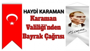 Karaman Valiliği'nden Bayrak Çağrısı