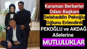 PEKOĞLU ve AKDAĞ Ailelerinin Mutlu Günü