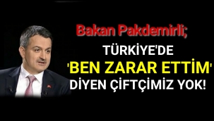 Bakan Pakdemirli: Türkiye'de 'ben zarar ettim' diyen çiftçimiz yok!