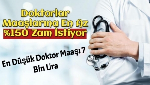 Doktorlar maaşlarına en az yüzde 150 zam istiyor