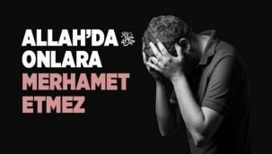 “İnsanlara Merhamet Göstermeyen Kimseye Allah Da Merhamet Etmez” Hadisi