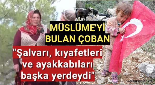 Müslüme'yi bulan çoban canlı yayında anlattı: Şalvarı başka yerdeydi,kıyafetleri üzerinde değildi