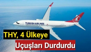 THY, 4 ülkeye uçuşları durdurdu