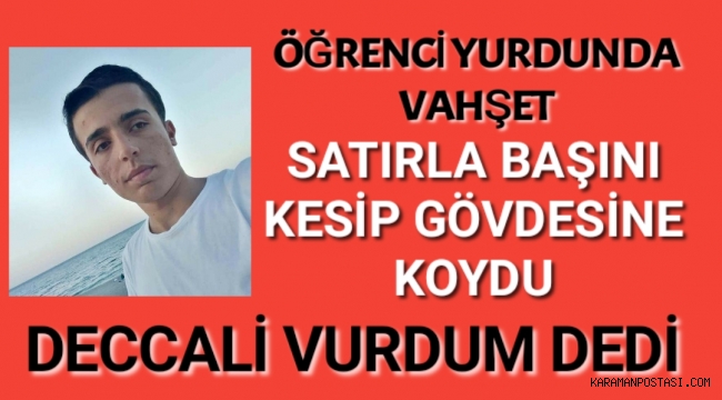 18 Yaşında Öğrencinin Başını Satırla Kesip Gövdesine Koydu Deccalı Vurdum Dedi.