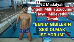 92 madalyalı engelli milli yüzücünün hayali millevetkili olmak