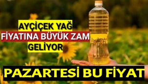 AYÇİÇEK YAĞI YERİNDE DURMUYOR