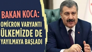Bir Bu Eksikti..OMİCRON ÜLKEMİZDE YAYILMAYA BAŞLADI