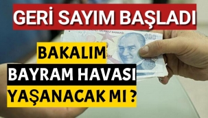 Geri Sayım Başladı. Bakalım Bayram Havası Yaşanacak Mı?