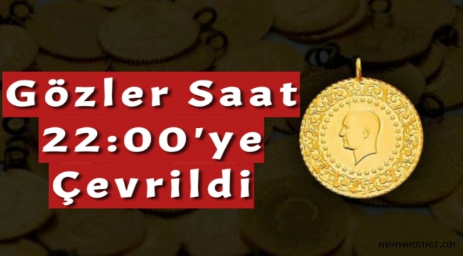 Gözler saat 22:00'a çevrildi