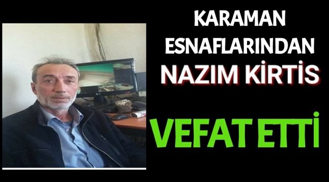Karaman'ın Tanınmış Esnaflarından Kirtiş Ailelerinin Acı Günü